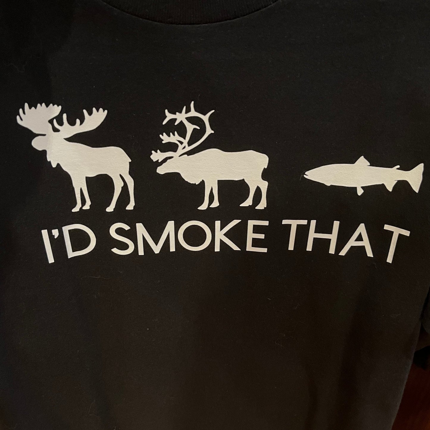 I'd Smoke That T-Shirt made in Alaska by Alaskan Built 907